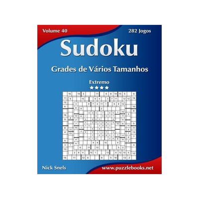 [预订]Sudoku Grades de Varios Tamanhos - Extremo - Volume 40 - 282 Jogos 9781514219966