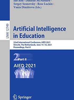 【预订】Artificial Intelligence in Education: 22nd International Conference, Aied 2021, Utrecht, the Netherlands, ...