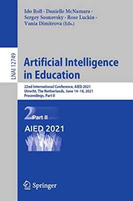 【预订】Artificial Intelligence in Education: 22nd International Conference, Aied 2021, Utrecht, the Netherlands, ...