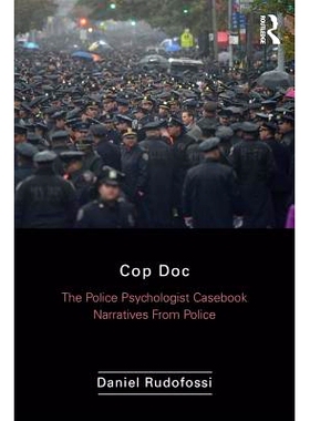 预订 Cop Doc: The Police Psychologist’s Casebook--Narratives From Police Psychology 警察医生：警方心理学家的案例汇编 -