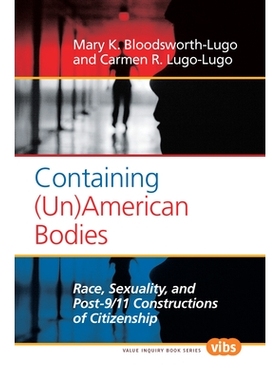 预订 Containing (Un)American Bodies: Race, Sexuality, and Post-9/11 Constructions of Citizenship 包含（Un）美国机构：种