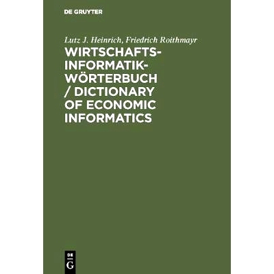 预订 Wirtschaftsinformatik-Wörterbuch / Dictionary of Economic Informatics: Deutsch-Englisch. Englisch-Deutsch / German