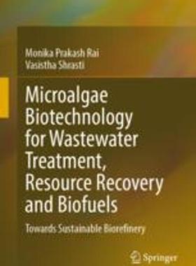 [预订]Microalgae Biotechnology for Wastewater Treatment, Resource Recovery and Biofuels: Towards Sustainab 9783031316739