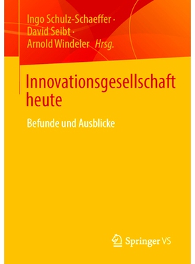 预订 Innovationsgesellschaft Heute: Befunde Und Ausblicke: 9783658397425