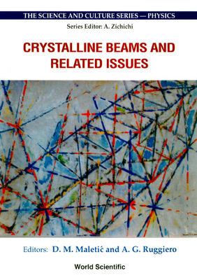 【预订】CRYSTALLINE BEAMS AND RELATED ISSUES - PROCEEDINGS OF THE 31ST WORKSHOP OF THE INFN ELOISATION PROJECT