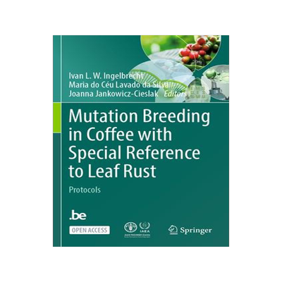 [预订]Mutation Breeding in Coffee with Special Reference to Leaf Rust 9783662672754