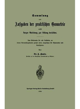 预订 Sammlung von Aufgaben der praktischen Geometrie nebst kurzer Anleitung zur Lösung derselben: Zum Gebrauche für al