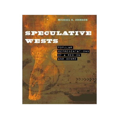 [预订]Speculative Wests 9781496234582