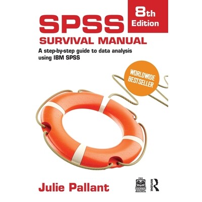 预订 SPSS Survival Manual A Step-by-Step Guide to Data Analysis Using IBM SPSS SPSS 生存手册：使用 IBM SPSS 的数据分析逐