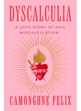 预订 Dyscalculia: A Love Story of Epic Miscalculation: 9780593242179