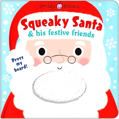 预订 Squeaky Santa & His Festive Friends: 9781684494194