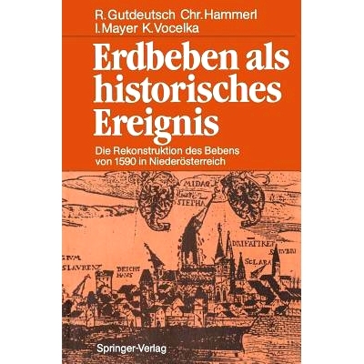 预订 Erdbeben als historisches Ereignis: Die Rekonstruktion des Bebens von 1590 in Niederösterreich: 9783540180487