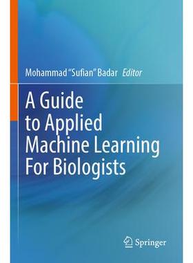 预订 A Guide to Applied Machine Learning for Biologists生物学家应用机器学习指南9783031222085