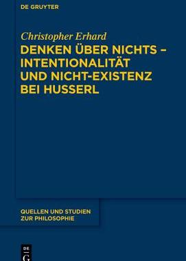 【预订】Denken über nichts - Intentionalität und Nicht-Existenz bei Husser 9783110554533