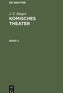 【预订】JÜNGER: KOMISCHES THEATER BD. 2 JKTH 9783111084107