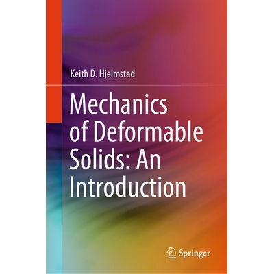 预订 Mechanics of Deformable Solids An Introduction 可变形固体力学：导论 9783031898723