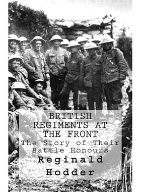 预订 British Regiments at the Front: The Story of Their Battle Honours: 9781514754115