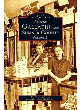 预订 Around Gallatin and Sumner County, Volume 2: 9781531645328