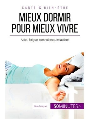 预订 Mieux dormir pour mieux vivre : Adieu fatigue, somnolence, irritabilité ! 睡得更好，生活得更好：告别疲劳、困倦、烦