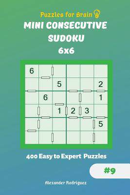 [预订]Puzzles for Brain - Mini Consecutive Sudoku 400 Easy to Expert Puzzles 6x6 vol.9 9781729870709