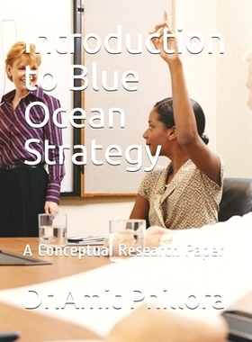 预订 Introduction to Blue Ocean Strategy: A Conceptual Research Paper: 9781081977337