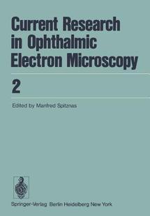 【预订】Current Research in Ophthalmic Electron Microscopy