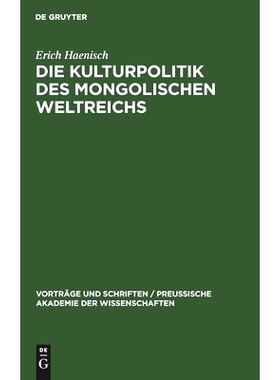 预订 Die Kulturpolitik des mongolischen Weltreichs: 9783111312705