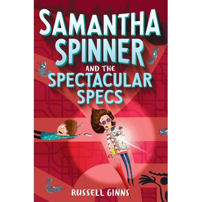 预订 Samantha Spinner and the Spectacular Specs: 9781524720070