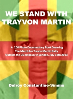 预订 We Stand with Trayvon Martin: A 200 Photo Book Covering The March For Travon Martin Rally Outside the US embassy in
