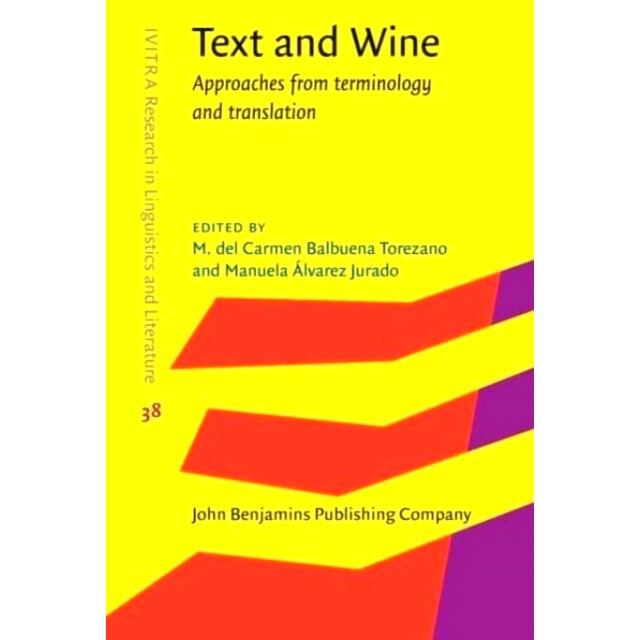 预订 Text and Wine.: Approaches from terminology and translation. 文字与酒：术语和翻译的方法: 9789027214201