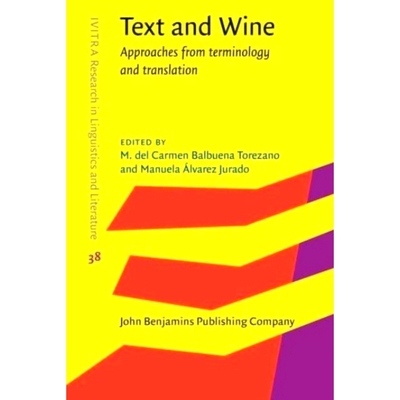 预订 Text and Wine.: Approaches from terminology and translation. 文字与酒：术语和翻译的方法: 9789027214201