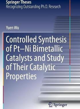 【预售】Controlled Synthesis of Pt-Ni Bimetallic Catalysts and Study of Their Catalytic Properties