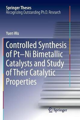 【预售】Controlled Synthesis of Pt-Ni Bimetallic Catalysts and Study of Their Catalytic Properties