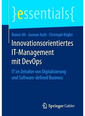 预订 Innovationsorientiertes IT-Management mit DevOps: IT im Zeitalter von Digitalisierung und Software-defined Business