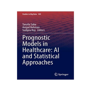 [预订]Prognostic Models in Healthcare: AI and Statistical Approaches 9789811920592