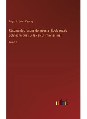 预订 Résumé des leçons données à l’École royale polytechnique sur le calcul infinitésimal: Tome 1: 9783385014978