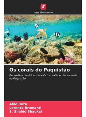 预订 Os corais do Paquistão: Perspetiva histórica sobre Octocorallia e Hexacorallia do Paquistão: 9786209072406
