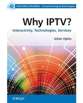 【预订】Why Iptv ? Interactivity, Technologies and Services