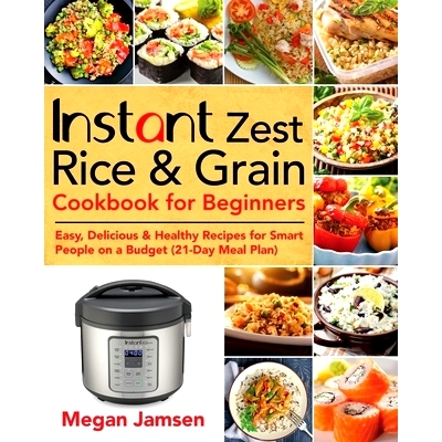 预订 Instant Zest Rice & Grain Cookbook for Beginners