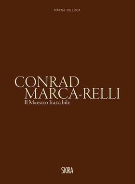 预订 Conrad Marca-Relli (Bilingual edition): Il Maestro Irascibile (The Irascible Master) 康拉德·马卡-雷利：愤怒的大师: