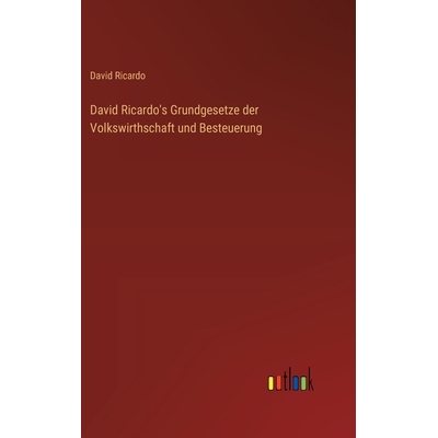 预订 David Ricardo’s Grundgesetze der Volkswirthschaft und Besteuerung: 9783368639433