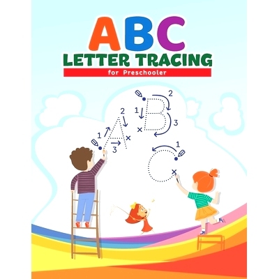 预订 ABC Letter Tracing for Preschoolers: Preschool Practice Handwriting Workbook: Pre K, Kindergarten and Kids Ages 3-5