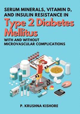 [预订]Serum Minerals, Vitamin D, and Insulin Resistance in Type 2 Diabetes Mellitus with and without Micro 9784456525720