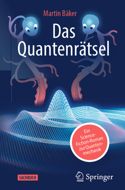预订 Das Quantenrätsel: Ein Science-Fiction-Roman zur Quantenmechanik
