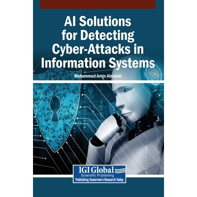 预订 AI Solutions for Detecting Cyber-Attacks in Information Systems: 9798337318073