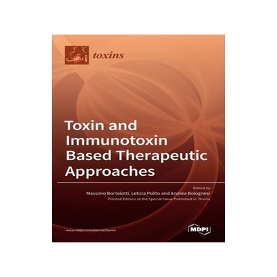 [预订]Toxin and Immunotoxin Based Therapeutic Approaches 9783036530642