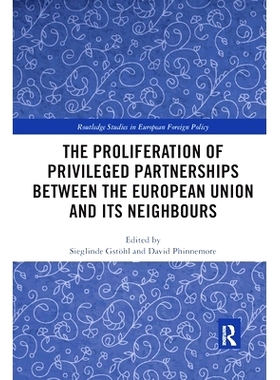 预订 The Proliferation of Privileged Partnerships between the European Union and its Nei*ours 欧洲联盟及其邻国之间特权