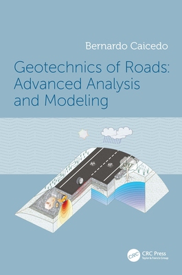 【预订】Geotechnics of Roads: Advanced Analysis and Modelling