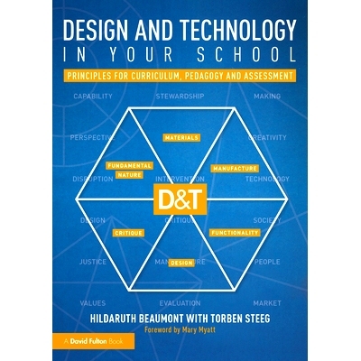 预订 Design and Technology in your School: Principles for Curriculum, Pedagogy and Assessment 你*的设计与技术：课程、