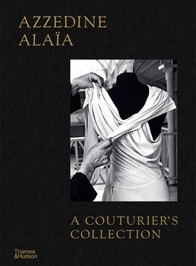 预订 Azzedine Alaïa: A Couturier’s Collection Azzedine Alaïa：女装设计师系列: 9780500028131